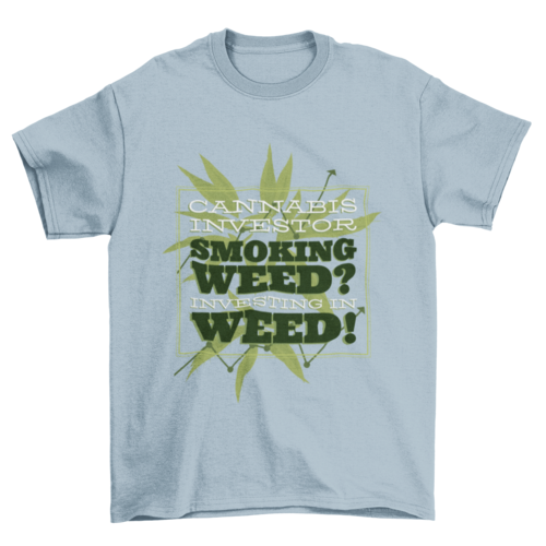 Weed Investors T-shirt Design